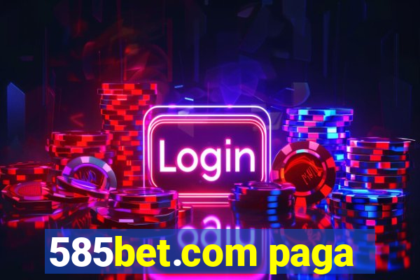 585bet.com paga